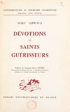 Marc Leproux et Georges-Henri Riviere - Dévotions et saints guérisseurs.