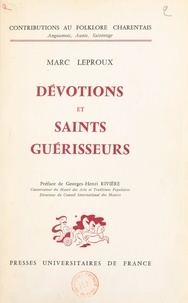 Marc Leproux et  Collectif - Dévotions et saints guérisseurs.