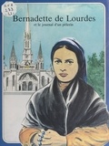 René Berthier et Marie-Hélène Sigaut - Bernadette de Lourdes et le journal d'un pèlerin.