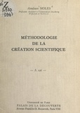 Abraham Moles et Bernard Grisard - Méthodologie de la création scientifique - Conférence donné au Palais de la découverte, le 8 juin 1963.