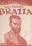 Léon Poirier - Brazza - Ou L'épopée du Congo.