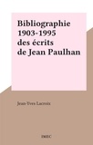 Jean-Yves Lacroix - Bibliographie 1903-1995 des écrits de Jean Paulhan.