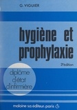 Georges Viguier et Bernard Séguy - Hygiène et prophylaxie.