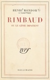 Henri Mondor - Rimbaud - Ou Le génie impatient.
