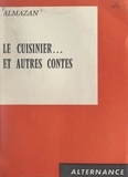  Almazan - Le cuisinier et autres contes.