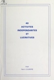 Henri Loubière - 40 activités indépendantes et lucratives.