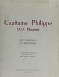 Georges Cazard et  Collectif - Capitaine Philippe (J.-J. Chapou) - Documents et souvenirs.