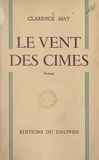 Clarence May - Le vent des cimes.
