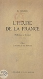 Émile Bélime et Anatole de Monzie - L'heure de la France (Réflexions sur la crise).