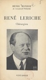 Henri Mondor - René Leriche, chirurgien.