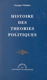 Georges Vlachos - Histoire des théories politiques.