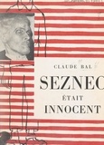 Claude Bal - Seznec était innocent.