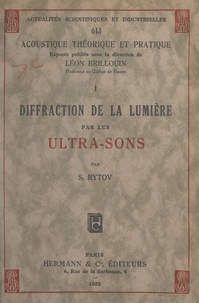 Sergej Rytov et Léon Brillouin - Diffraction de la lumière par les ultra-sons.