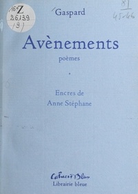 Anne Stéphane et  Gaspard - Avènements.