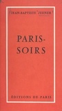 Jean Baptiste Jeener - Paris-soirs - Portraits - Souvenirs.