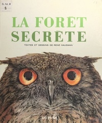 René Hausman - La forêt secrète.