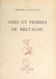 Georges Gustave Toudouze et  Collectif - Âmes et pierres de Bretagne.
