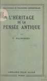 Fortuné Palhoriès - L'héritage de la pensée antique.