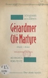 Gilbert Martin - Souvenirs et documents : Gérardmer, cité martyre, 1940-1944 - 20 photos hors-texte.
