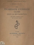 Edmond Delaye et J.-J. de Boissieu - Une promenade lyonnaise célèbre sous la Restauration : le Cours d'Herbouville et la Salle Gayet.