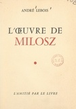 André Lebois - L'œuvre de Milosz.