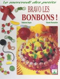 Fabienne Ergon et Claude Parmentier - Bravo les bonbons !.