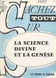  Fides - La science divine et la Genèse.