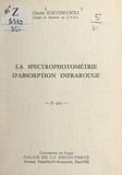 Claude Rocchiccioli - La spectrophotométrie d'absorption infrarouge - Conférence donnée au Palais de la découverte le 28 janvier 1967.