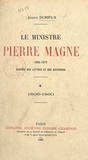 Joseph Durieux et  Desmaisons - Le ministre Pierre Magne (1806-1879), d'après ses lettres et ses souvenirs (1). 1806-1860.