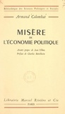 Armand Colombat et Charles Bettelheim - Misère de l'économie politique.