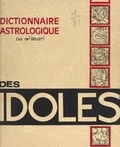 Guy de Bellet - Dictionnaire astrologique des idoles.
