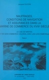 Jacques Ducoin - Naufrages, conditions de navigation et assurances dans la marine de commerce du XVIIIe siècle (1). Le cas de Nantes et de son commerce colonial avec les îles d'Amérique.