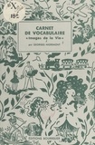 Georges Nigremont et L. Pelletier - Carnet de vocabulaire - Images de la vie.