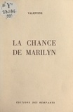  Valentine - La chance de Marilyn.