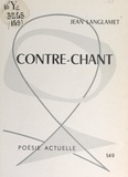 Jean Langlamet - Contre-chant.