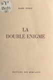 Marie Dumas - La double énigme.