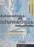 Yves Monpeurt et Maksoud Oudjedi - Automatique et informatique industrielle - Cours et travaux dirigés : première, terminale STI.