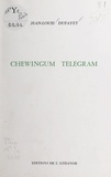 Jean-Louis Dufayet - Chewingum telegram.