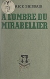 Maurice Boissais et Pierre Collot - À l'ombre du mirabellier.
