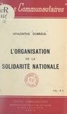 Hyacinthe Dubreuil - L'organisation de la solidarité nationale.