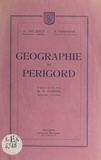 R. Cassagnac et A. Dubet - Géographie du Périgord.