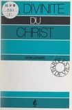 Léon Liénard - La divinité du Christ.