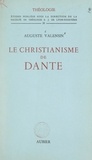 Auguste Valensin et  Faculté de théologie S.J. de L - Le christianisme de Dante.