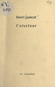 Henri Poncet - L'oiseleur.