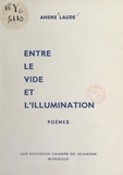 André Laude - Entre le vide et l'illumination.