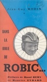 Jean-Guy Modin et Marcel Colomb - Dans la roue de Robic....