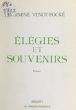 Hermine Venot-Focké et Jean Fournier - Élégies et souvenirs.