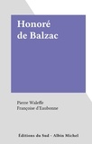 Françoise d'Eaubonne et Pierre Waleffe - Honoré de Balzac.