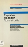 Jean-Pierre Cling et Jean-Christophe Donnelier - Exporter au Japon, atouts et défis - Rapport au Premier ministre.