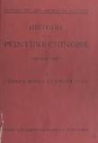Osvald Sirén - Histoire des arts anciens de la Chine : histoire de la peinture chinoise (2). L'époque Song et l'époque Yuan - Avec 126 planches en héliotypie.
